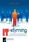 IT-styrning : vad ledning och styrelse behöver känna till om informationsteknologi