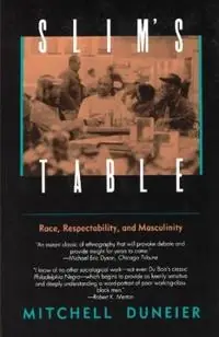 Slim's table : race, respectability, and masculinity