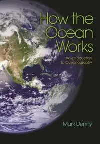 How the ocean works : an introduction to oceanography