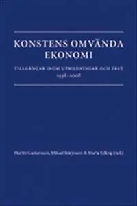 Konstens omvända ekonomi. Tillgångar inom utbildningar och fält 1938-2008