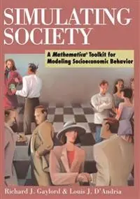 Simulating society : a Mathematica toolkit for modeling socioeconomic behavior