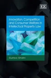 risnedsättning Innovation, competition and consumer welfare in intellectual property law [Elektronisk resurs]
