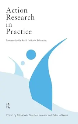 Action research in practice : partnerships for social justice in education