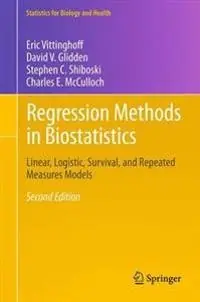 Regression methods in biostatistics : linear, logistic, survival, and repeated measures models