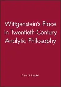 Wittgenstein's place in twentieth-century analytic philosophy