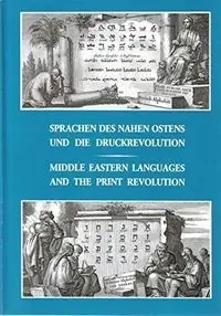 Middle Eastern languages and the print revolution : a cross cultural encounter ; a catalogue and companion to the exhibition