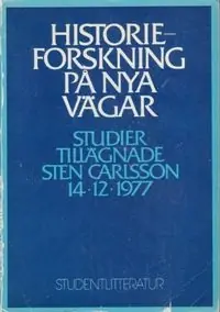 Historieforskning på nya vägar : studier tillägnade Sten Carlsson 14.12.1977