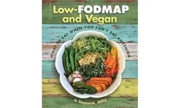 Low-FODMAP and vegan : what to eat when you can't eat anything