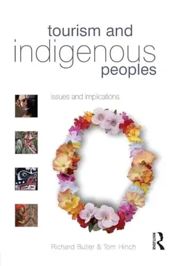 Tourism and indigenous peoples issues and implications