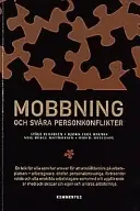 Mobbning och svåra personkonflikter : [en bok för alla som har ansvar för att anställda trivs på arbetsplatsen ...]