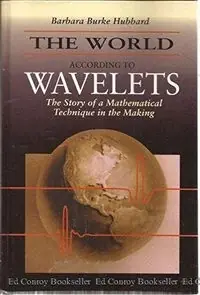 The world according to wavelets : the story of a mathematical technique in the making