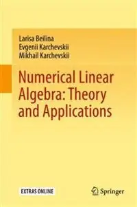 Numerical Linear Algebra : theory and Applications