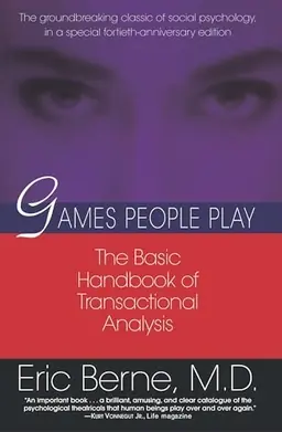 Games people play : the psychology of human relationships