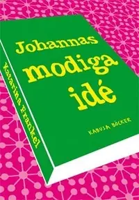 Johannas modiga idé