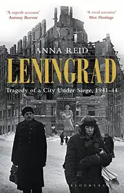 Leningrad : tragedy of a city under siege, 1941-44