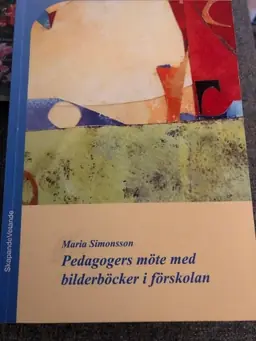Pedagogers möte med bilderböcker i förskolan