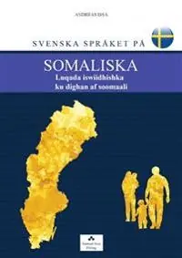 Svenska språket på somaliska / Luqada iswiidhishka ku dighan af soomaali risnedsättning