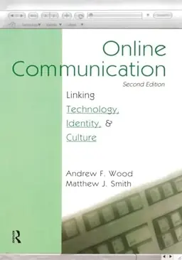 Online communication : linking technology, identity, and culture
