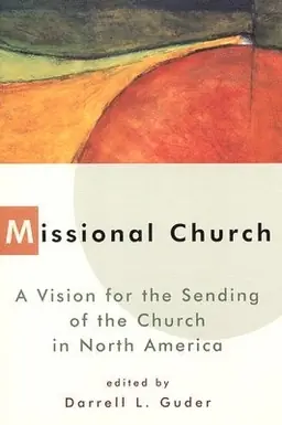 Missional church - the people of god sent on a mission