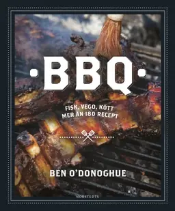BBQ : fisk, vego, kött mer än 180 recept