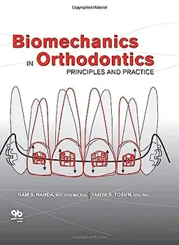 Biomechanics in orthodontics : principles and practice