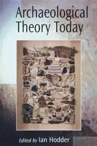 Archaeological theory today