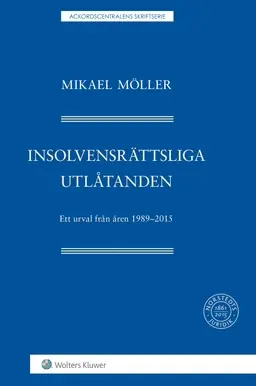 Insolvensrättsliga utlåtanden: ett urval från åren 1989-2015