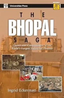 The Bhopal saga : causes and consequences of the world's largest industrial disaster