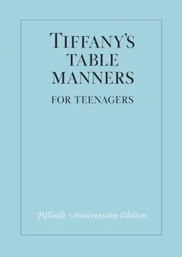 Tiffany's table manners for teenagers