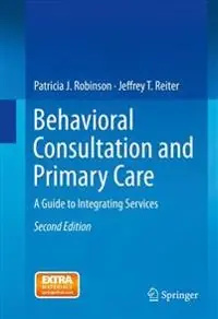 Behavioral consultation and primary care : a guide to integrating services