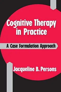 Cognitive therapy in practice : a case formulation approach