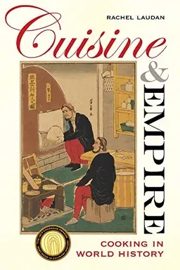 Cuisine and Empire: Cooking in World History [Elektronisk resurs]