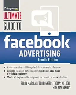 Ultimate Guide to Facebook Advertising [Elektronisk resurs]