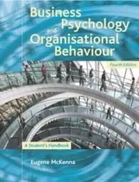 Business psychology and organisational behaviour : a student's handbook