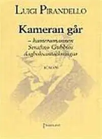 Kameran går - kameramannen Serafino Gubbios dagboksanteckningar