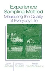 Experience sampling method : measuring the quality of everyday life