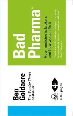 risnedsättning Bad Pharma How Medicine Is Broken, and How We Can Fix It