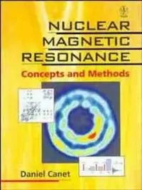 Nuclear magnetic resonance : concepts and methods