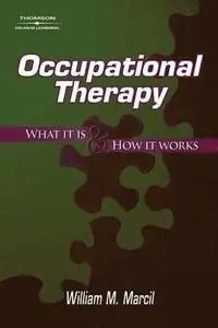 Occupational therapy : what it is & how it works