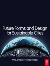 Future forms and design for sustainable cities