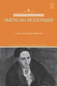 The Routledge introduction to American modernism