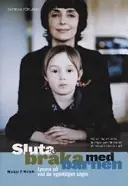 Sluta bråka med barnen : lyssna på vad de egentligen säger