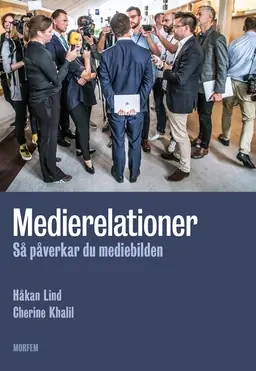 Medierelationer : så påverkar du mediebilden