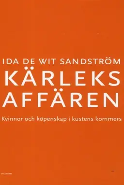 Kärleksaffären : Kvinnor och köpenskap i kustens kommers