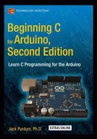 Beginning c for arduino, second edition - learn c programming for the ardui