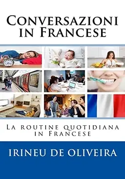 Conversazioni in Francese: La routine quotidiana in Francese