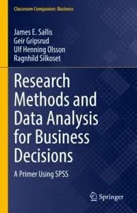 Research Methods and Data Analysis for Business Decisions