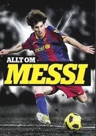 Allt om Messi