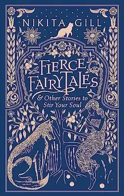 Fierce fairytales - & other stories to stir your soul