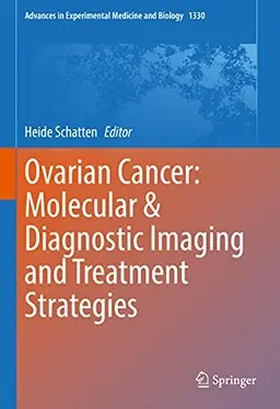 Ovarian Cancer: Molecular & Diagnostic Imaging and Treatment Strategies [Elektronisk resurs]